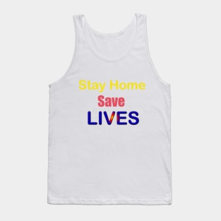 Stay home save lives Tank Top